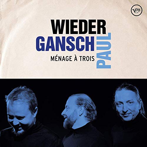 Wieder, Gansch & Paul - Menage A Trois - Import CD