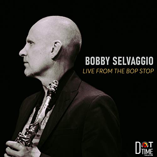 Bobby Selvaggio - Live From The Bop Stop - Import CD