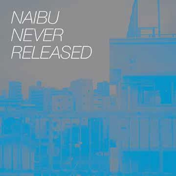 Naibu - Never Released - Import CD