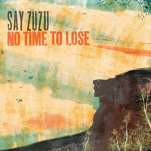 Say Zuzu - No Time to Lose＜Colored Vinyl＞ - Import LP Record