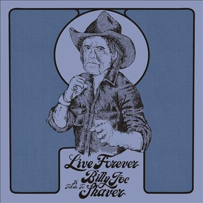 Various Artists - Live Forever: A Tribute To Billy Joe Shaver - Import CD