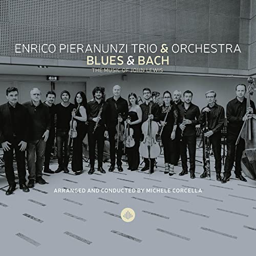 Enrico Pieranunzi Trio & Orchestra - Blues & Bach - The Music Of John Lewis - Import CD