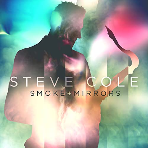Steve Cole - Smoke And Mirrors - Import CD
