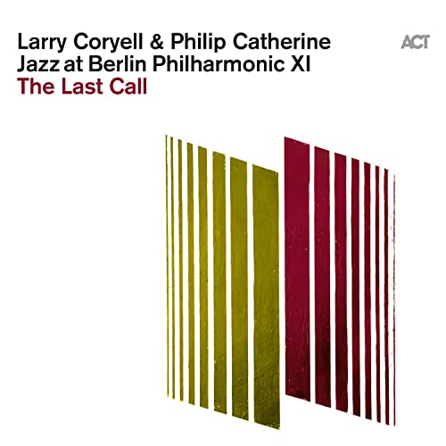 Larry Coryell 、 Philip Catherine - Jazz at Berlin Philharmonic XI: The Last Call - Import CD