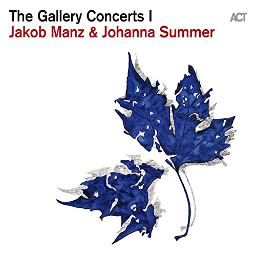 Jakob Manz 、 Johanna Summer - The Gallery Concerts I - Import CD