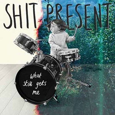 Shit Present - What Still Gets Me - Import LP Record Limited Edition