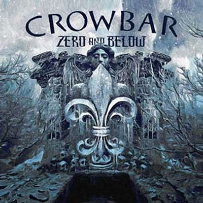 Crowbar - Zero And Below - Import LP Record