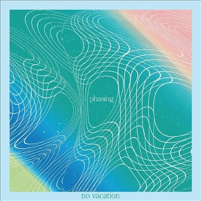 No Vacation - Phasing (COKE BOTTLE CLEAR/CLOUDY VINYL) - Import LP Record