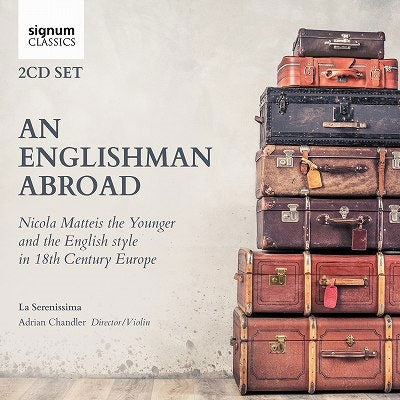 Brescianello / Caldara / Chandler - An Englishman Abroad - Nicola Matteis the Younge - Import 2 CD