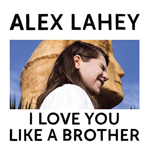 Alex Lahey - I Love You Like A Brother (Colored Vinyl) - Import LP Record Limited Edition