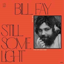Bill Fay - Still Some Light: Part 1 - Import CD