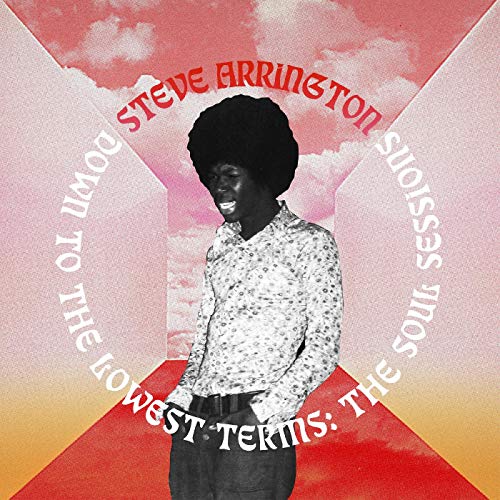 Steve Arrington - Down To The Lowest Terms: The Soul Sessions - Import LP Record