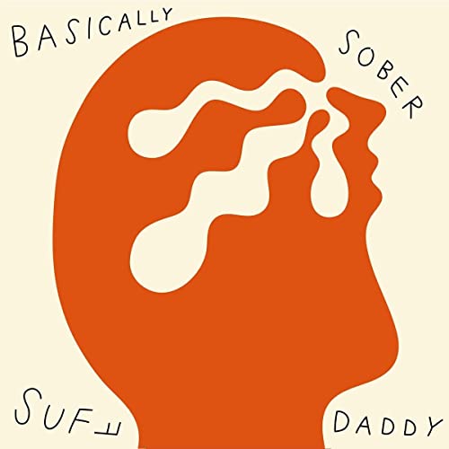Suff Daddy - Basically Sober - Import LP Record