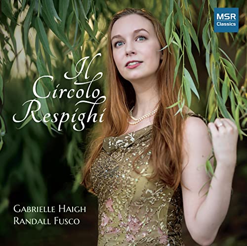 Gabrielle Haigh (soprano) - Il Circolo Respighi - Songs for Soprano and Piano - Import CD