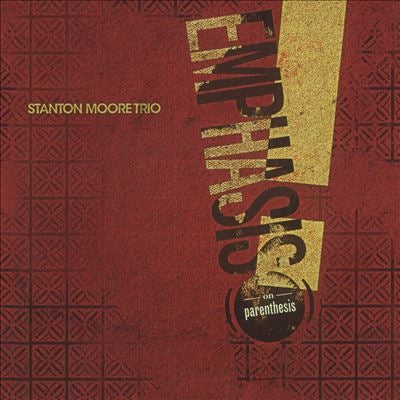 Stanton Moore - Emphasis! (on Parenthesis) - Import LP Record