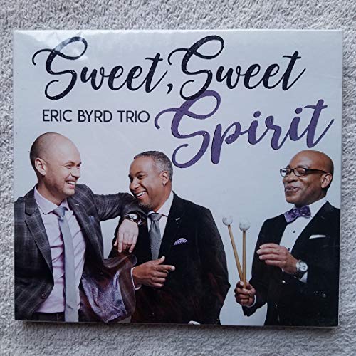 Eric Byrd Trio - Sweet, Sweet Spirit - Import CD
