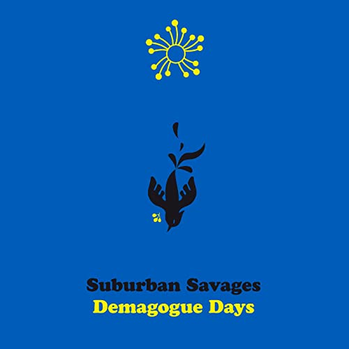 Suburban Savages - Demagogue Days - Import LP Record