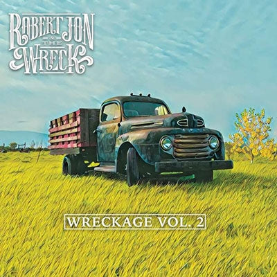 Robert Jon & The Wreck - Wreckage, Vol. 2 - Import CD