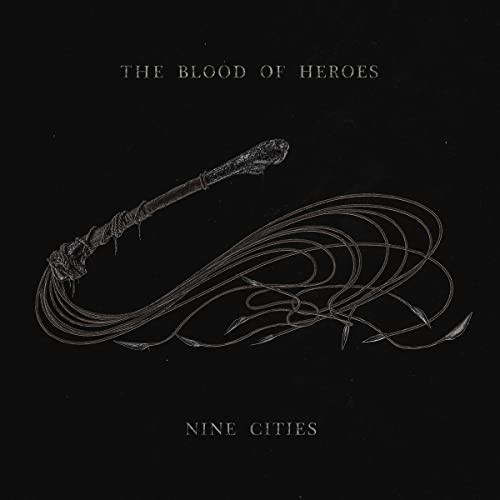 The Blood Of Heroes - Nine Cities - Import LP Record Limited Edition