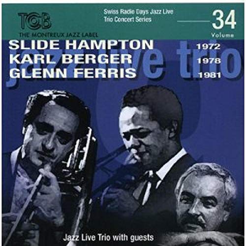 Slide Hampton 、 Karl Berger 、 Glenn Ferris - Swiss Radio Days Jazz Series Vol.34 - Import CD