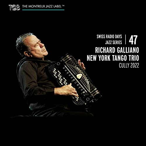 Richard Galliano New York Tango Trio - Cully 2022: Swiss Radio Days Jazz Series Vol.47 - Import CD