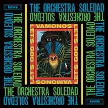 The Orchestra Soledad - Vamonos/Lets Go - Import CD