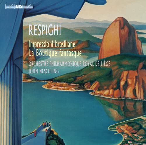 Respighi (1879-1936) - Brazilian Impressions, La Boutique Fantasque : Neschling / Liege Royal Philharmonic (Hybrid) - Import SACD Hybrid