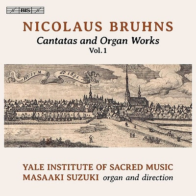 Bruhns, Nicolaus (1665-1697) - Cantatas & Organ Works Vol.1 : Masaaki Suzuki / Yale Institute of Sacred Music (Hybrid) - Import SACD Hybrid