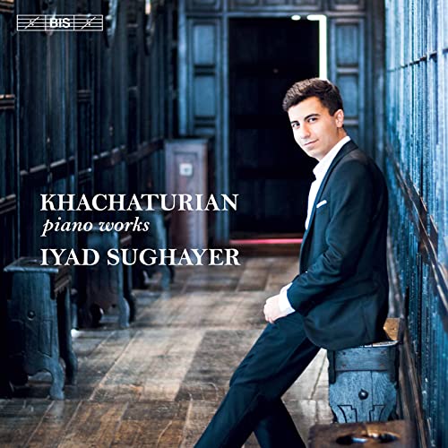 Khachaturian (1903-1978) - Piano Works : Iyad Sughayer (Hybrid) - Import SACD Hybrid