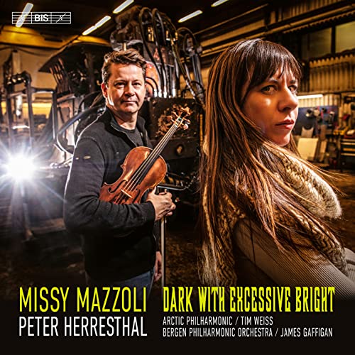 Mazzoli, Missy (1980-) - Dark With Excessive Bright: Herresthal(Vn)T.weiss / Arctic Po Gaffigan / Bergen Po - Import SACD Hybrid
