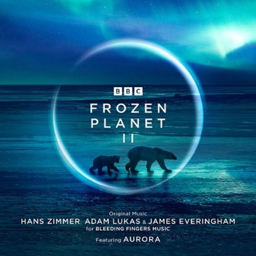 Hans Zimmer 、 Adam Lukas 、 James Everingham - Frozen Planet II - Import  CD
