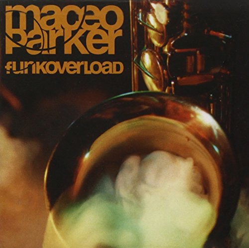 Maceo Parker - Funk Overload - Import CD