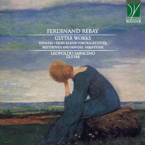 Rebay, Ferdinand (1880-1953) - Guitar Works: Leopoldo Saracino - Import CD
