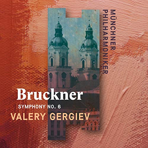 Bruckner (1824-1896) - Symphony No.6 : Valery Gergiev / Munich Philharmonic - Import CD