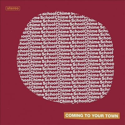 Chime School - Coming To Your Town - Import 7” Record