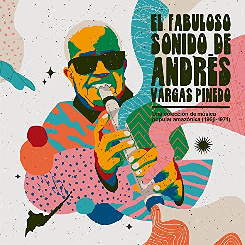 Andres Vargas Pinedo - El Fabuloso Sonido De Andres Vargas Pinedo: Una Coleccion De Musica Popular Amazonica (1966-1974) - Import Vinyl LP Record Limited Edition