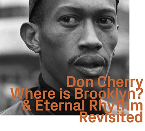Don Cherry - Where Is Brooklyn? & Eternal Rhythm Revisited - Import CD