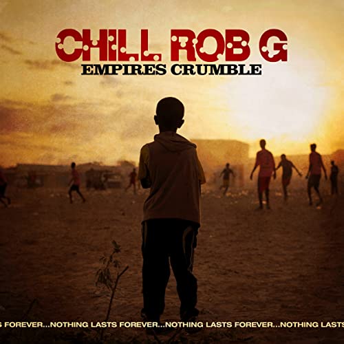 Chill Rob G. - Empires Crumble - Import LP Record