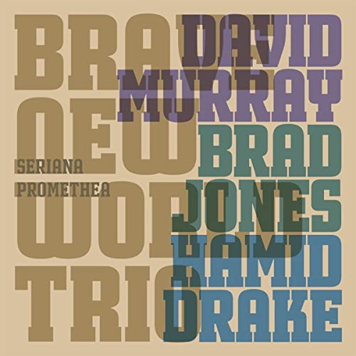 David Murray 、 Brad Jones 、 Hamid Drake - Seriana Promethea - Import CD