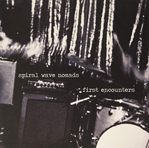 Spiral Wave Nomads - First Encounters - Import LP Record