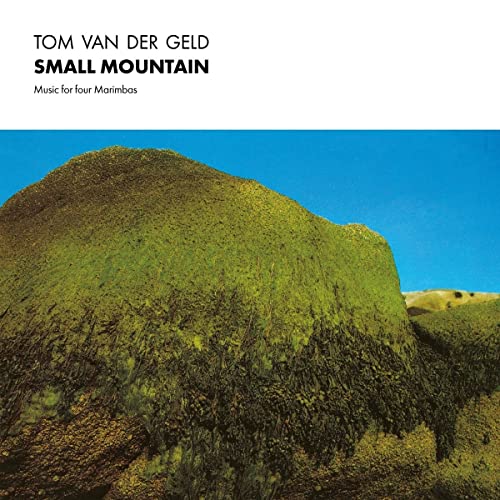 Tom Van Der Geld - Small Mountain (Music For Four Marimbas