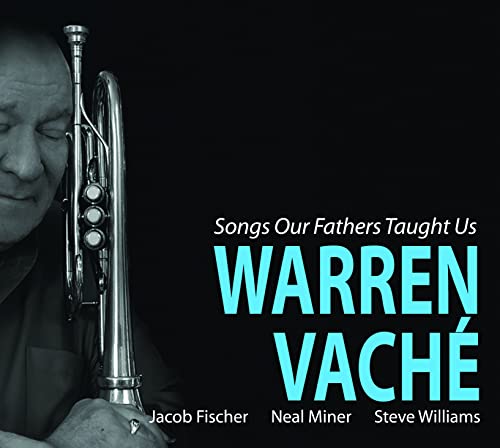 Warren Vache - Songs Our Fathers Taught Us - Import CD