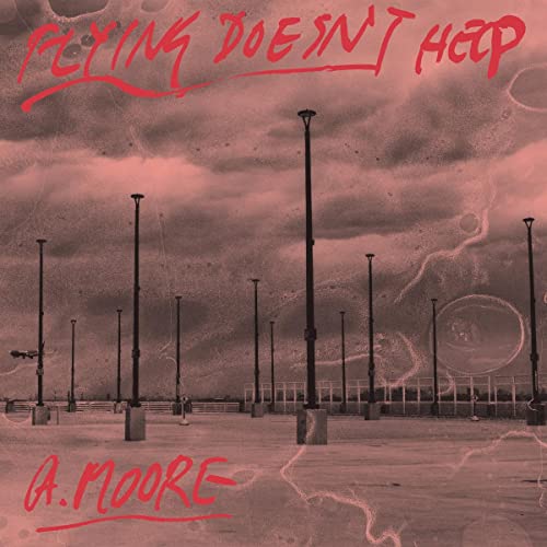 Anthony Moore - Flying Doesn't Help - Import Vinyl LP Record