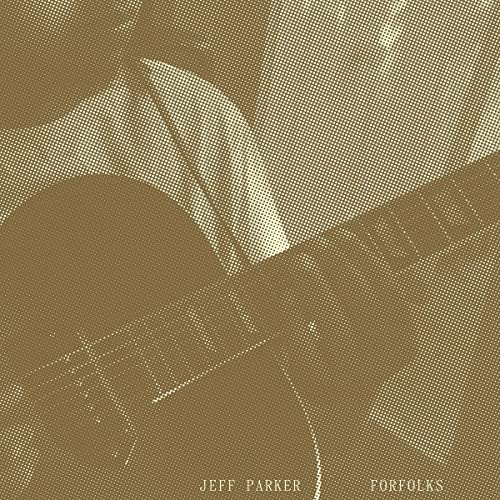 Jeff Parker - Forfolks - Import Vinyl LP Record