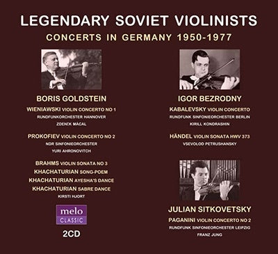 Boris Goldstein, Igor Bezrodny, Yulian Sitkovetsky - Legendary Soviet Violinists Concerts In Germany 1950-1977: Goldstein Bezrodny J.sitkovetsky (2CD) - Import Mini LP 2 CD