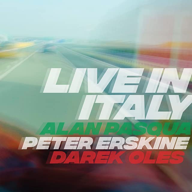 Peter Erskine 、 Alan Pasqua 、 Darek Oles - Live In Italy - Import CD