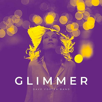 The Dave Foster Band - Glimmer - Import CD
