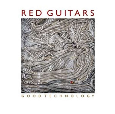 Red Guitars - Good Technology: 1982-1984＜Red Vinyl＞ - Import LP RecordLimited Edition