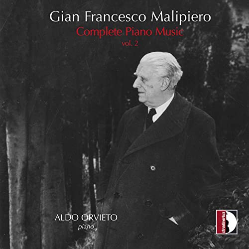Malipiero, Gian Francesco (1882-1973) - Complete Piano Works Vol.2: Orvieto - Import CD