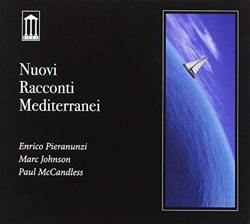 Enrico Pieranunzi 、 Marc Johnson (Drums) 、 Paul McCandless - Nuovi Racconti Mediterranei - Import CD